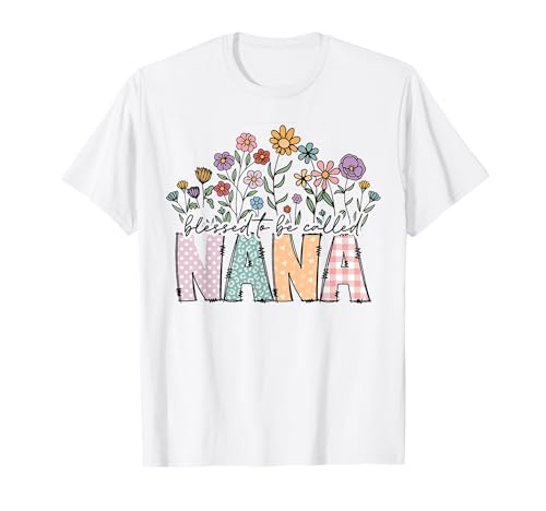 Blessed to Be Called Nana Floral Mother's Day T-Shirt
