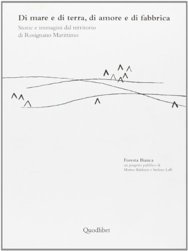 Di mare e di terra, di amore e di fabbrica, Storie...