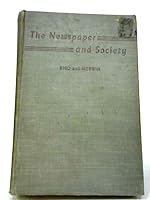 The Newspaper & Society A Book of Readings B00BGVW3XY Book Cover