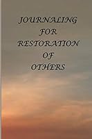 Journaling for Restoration of Others 1086409515 Book Cover