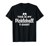 this is my pickleball t-shirt | regalo per lui e lei maglietta