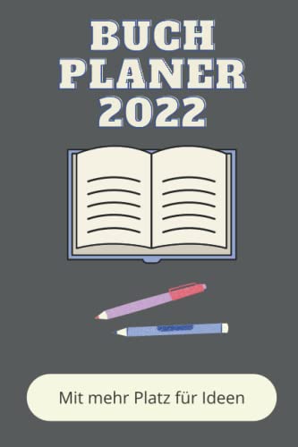Buch Planer 2022 Mit mehr Platz fÃ¼r Ideen: Plane dein nÃ¤chstes Buch incl. Figuren, SchauplÃ¤tzen und Plot I Roman Planer im handlichen A5 Format fÃ¼r ... Romanen und Kurzgeschichten (German Edition)