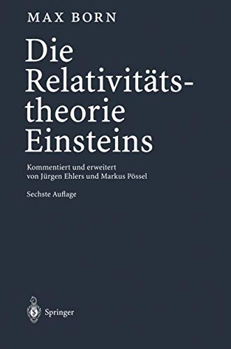 Die Relativitätstheorie Einsteins: Kommentiert und erweitert von Jürgen Ehlers und Markus Pössel (German Edition)