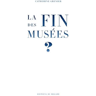 La fin des mus&eacute;es ?