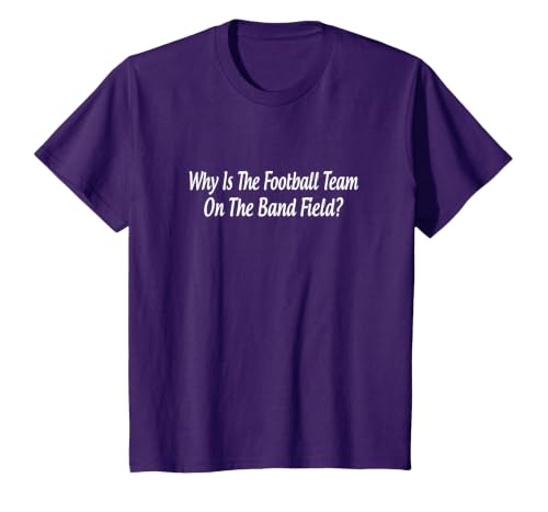Why is The Football Team On The Band Field? - T-Shirt, Youth, Purple, X-Small