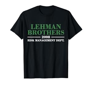 Lehman Brothers 2008 Risk Management Dept T-Shirt