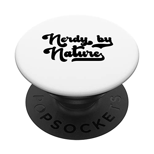 Nerd Nerdy By Nature PopSockets Swappable PopGrip, Black