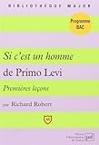 primo levi si c'est un homme nombre de pages  Si c\'est un homme de Primo Levi : Premières leçons