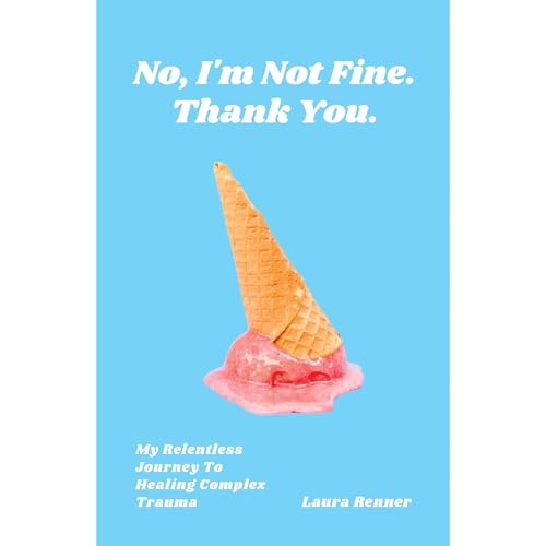 Enjoy No, I'm Not Fine. Thank You. from Laura Renner episode artwork