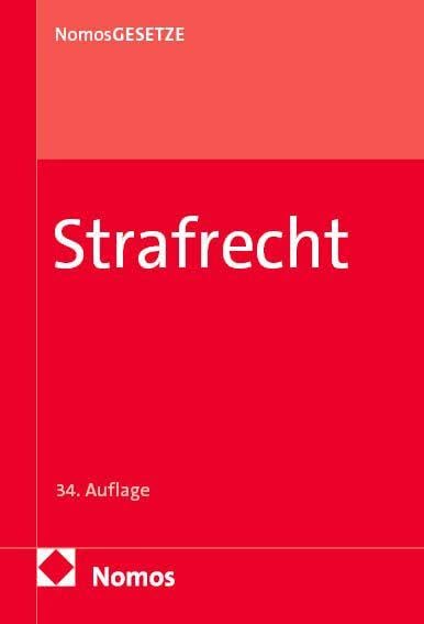 Strafrecht: Textsammlung (Nomos Gesetze - Strafrecht)