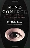 Mind Control: The Ancient Art of Psychological Warfare
