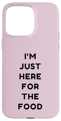 Just Here For The Food �ʔ��� ���g�� ���Ӎ� ���ʒ��̓� �X�}�z�P�[�X iPhone 15 Pro Max �p