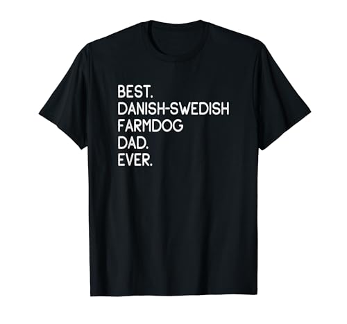 Best Danish-Swedish Farmdog Dad Ever Dansk-Svensk Gardshund T�V���c