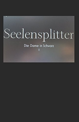 Preisvergleich Produktbild Seelensplitter: Die Dame in Schwarz II