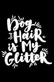 Photo Gallery dog hair is my glitter journal Photo Gallery dog hair is my glitter journal