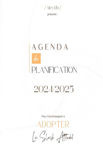 Agenda de planification 2024-2025: Adopte la Slash Attitude (French Edition)