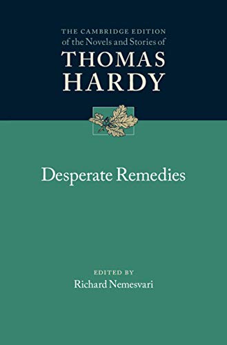 Desperate Remedies (The Cambridge Edition of the Novels and Stories of Thomas Hardy)