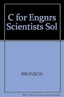 Solutions manual for selected problems in C for engineers and scientists: An introduction to programming with ANSI C 0314016503 Book Cover