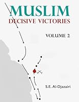 Muslim Decisive Victories, Volume 2 1977030416 Book Cover