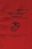 MCRP 6-22D FIELD ANTENNA HANDBOOK