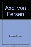 Axel von Fersen: kvinnotjusare och herreman 8251655579 Book Cover