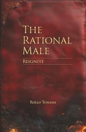The Rational Male – Reignite: A Guide to Self-Reinvention