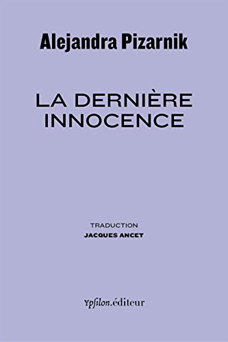 La dernière innocence: Suivi de 'Souvenir d'Alejandra'