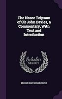 The Nosce Teipsom of Sir John Davies, a Commentary, with Text and Introduction 1341686639 Book Cover