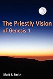  The Priestly Vision of Genesis I