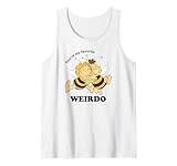 Maya the Bee Willi You're my favorite weirdo Tank Top