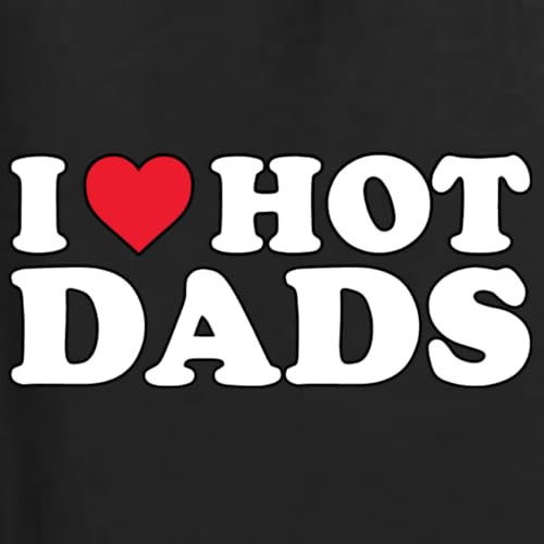 Wild Bobby I Love Hot Dads I heart Hot Dads R-Rated Humor Unisex Crewneck Sweatshirt2