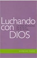 Luchando con Dios: la vida religiosa en busca de su alma 8479662395 Book Cover