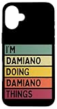 I'm Damiano Doing Damiano Things - Cita personalizada divertida Carcasa para iPhone 16 Plus