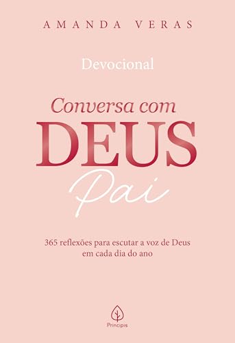 Conversa com Deus Pai 2026: 365 reflexões para escutar a voz de D...
