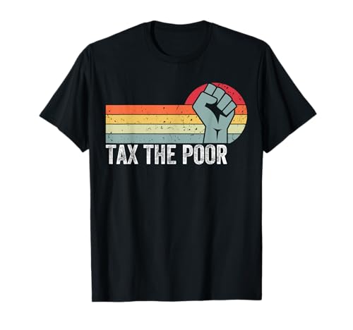 Tax I Poveri Retro Vintage Divertente Abbigliamento Maglietta