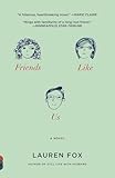 Friends Like Us (Vintage Contemporaries)
