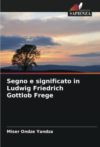 Segno e significato in Ludwig Friedrich Gottlob Frege: DE