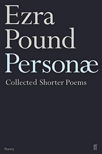 Personae: The Shorter Poems of Ezra Pound