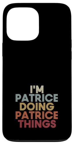 Patrice Name Patrice Personalized Name First Given �X�}�z�P�[�X iPhone 13 Pro Max �p