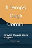 tempo libero in spagnolo  Il Tempo Degli Uomini: ritrovare il tempo senza scappare