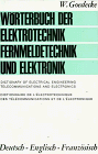 fernmeldetechniker bundeswehr  Wörterbuch der Elektrotechnik, Fernmeldetechnik und Elektronik, 3 Bde., Tl.1, Deutsch-Englisch-Französisch (Worterbuch der Elektrotechnik, Fernmeldetechnik und Elektronik)