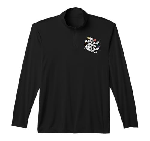 Retro Groovy Im Marillin Doing Marillin Things Funny Performance Quarter-Zip Top