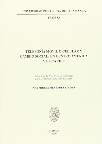 Telefonía móvil o celular y cambio social en centro América y el Caribe: Extracto de la Tesis Doctoral presentada para la obtención del grado de Doctor