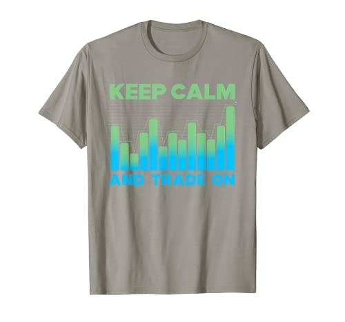 Keep Calm Trade On Funny Stock Market Trader Gift Hombres Mujeres Camiseta