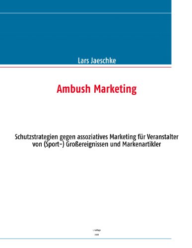 Image of Ambush Marketing: Schutzstrategien gegen assoziatives Marketing für Veranstalter von (Sport-) Großereignissen und Markenartikler (German Edition)
