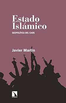 Estado Islámico: Geopolítica del caos