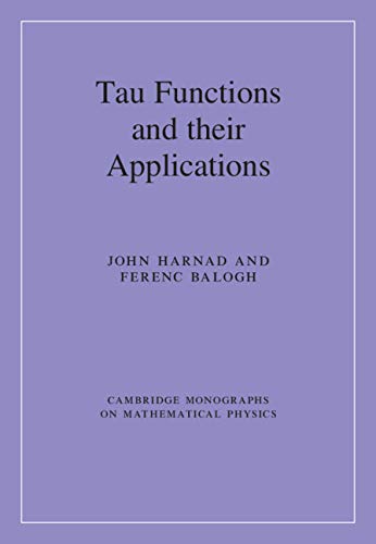 Tau Functions and their Applications (Cambridge Monographs on Mathematical Physics)      1st Edition, Kindle Edition