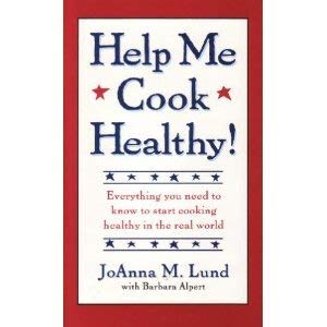 Paperback Help me cook healthy!: Everything you need to start cooking healthy in the real world Book