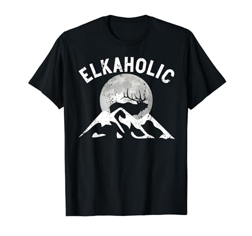 Elkaholic, divertido cazador de alces, cazadores de ciervos, alces, amantes Camiseta