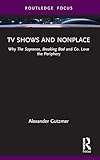 TV Shows and Nonplace (Routledge Focus on Television Studies)